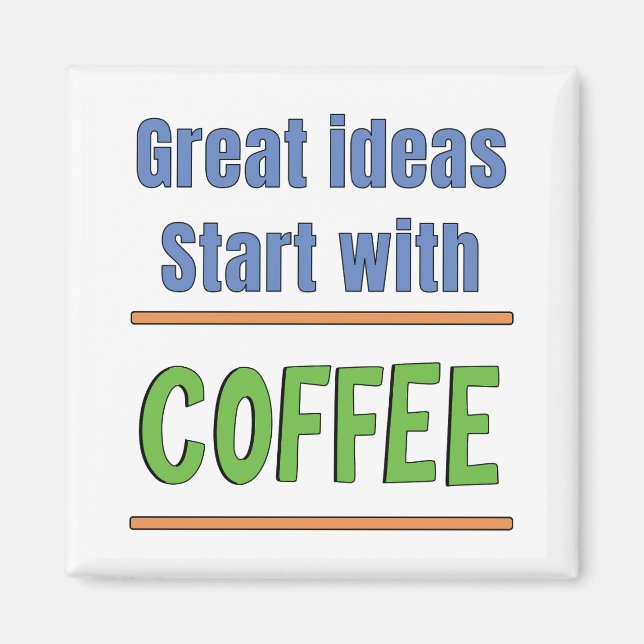Imã Ótimas ideias começam com camiseta de suor de café (Frente)