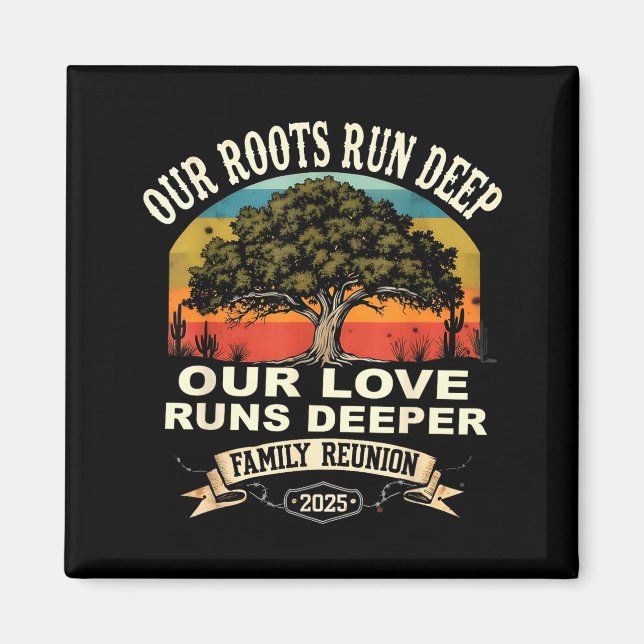 Imã Our Roots Run Deep Family Reunion 2025 Gift  (Frente)