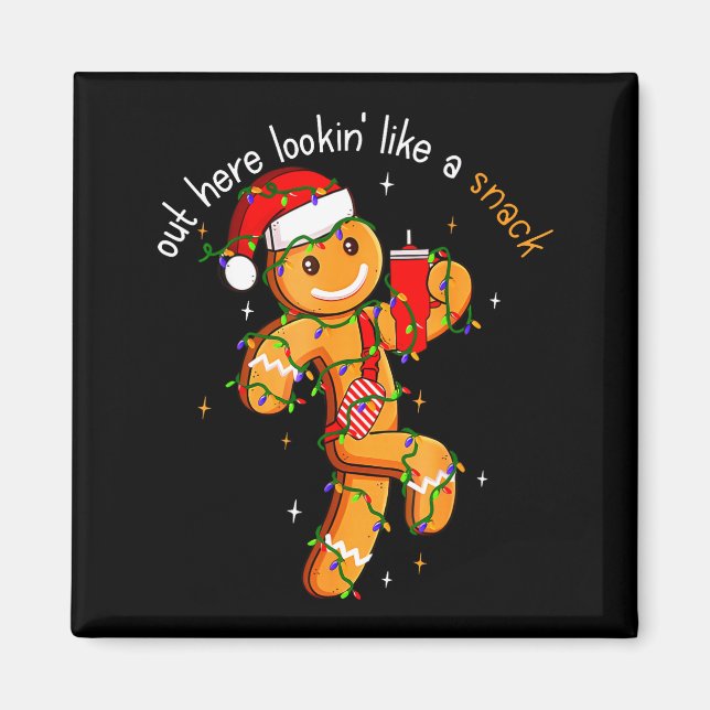 Imã Out Here Looking Like A Snack Funny Boujee Xmas Gi (Frente)