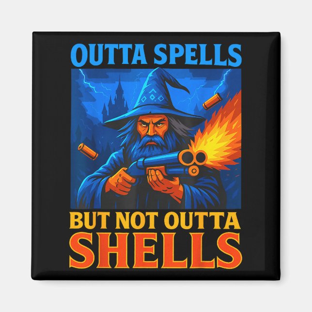Imã Outta Spells But Not Outta Shells Wizard Fantasy M (Frente)