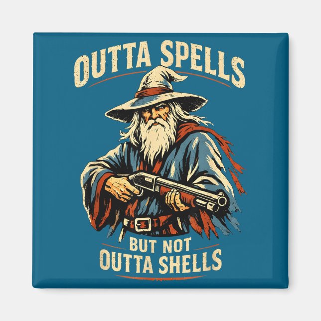 Imã Outta Spells But Not Outta Shells Wizard Fantasy M (Frente)