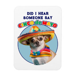Ímã Ouvi Cinco De Mayo Sombrero Chihuahua?
