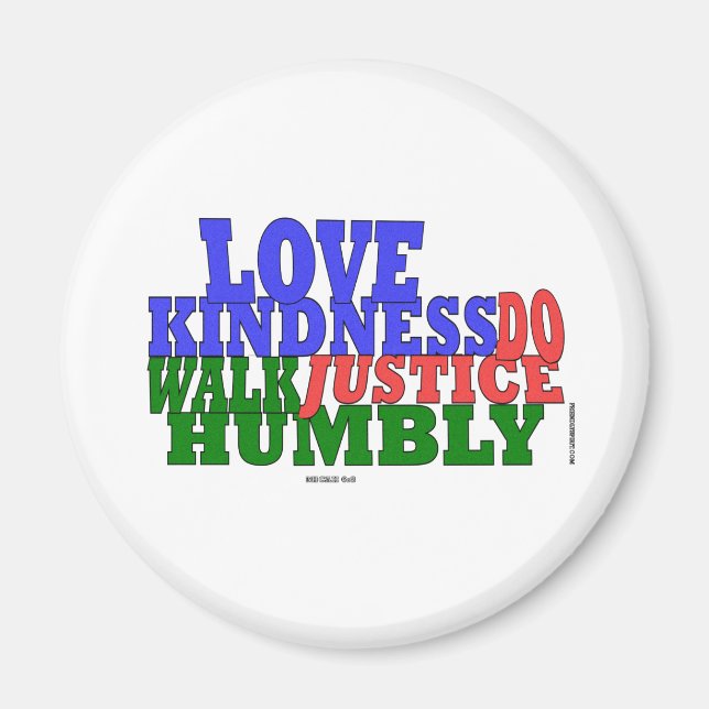 Imã OVE KINDNESS WALK HUMBLY Micah 6:8 (Frente)
