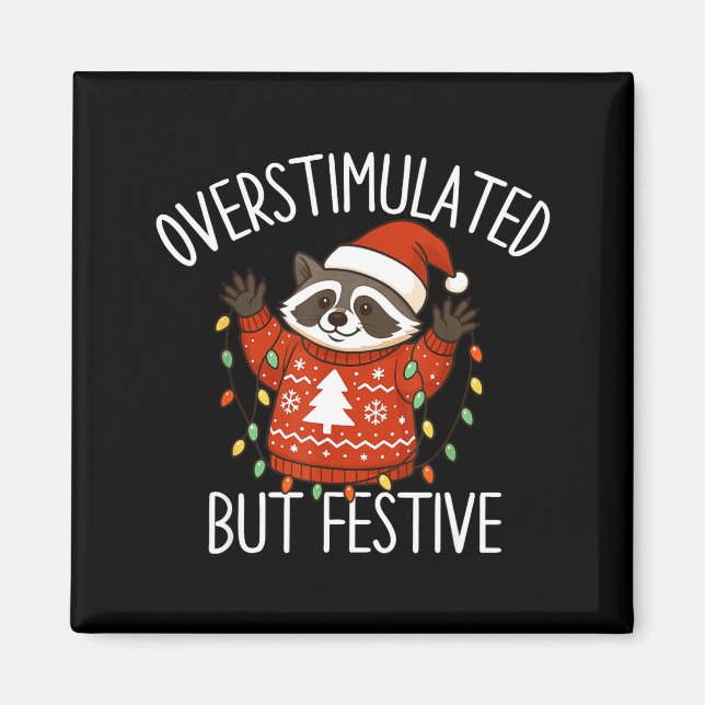 Imã Overstimulated But Festive Christmas Racoon Men Wo (Frente)