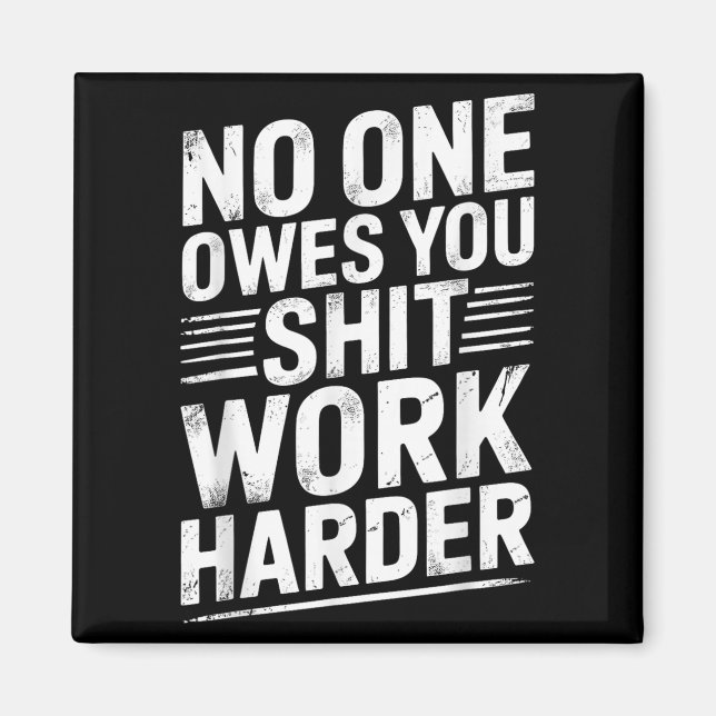 Imã Owes You Anything Work Harder Funny Workout Gym  (Frente)