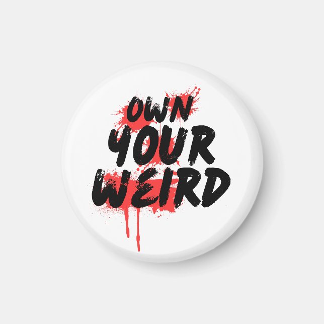 Imã Own Your Weird - Bold Grunge Typography (Frente)