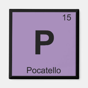 Imã P - Cidade de Pocatello Idaho Tabela Periódica de 