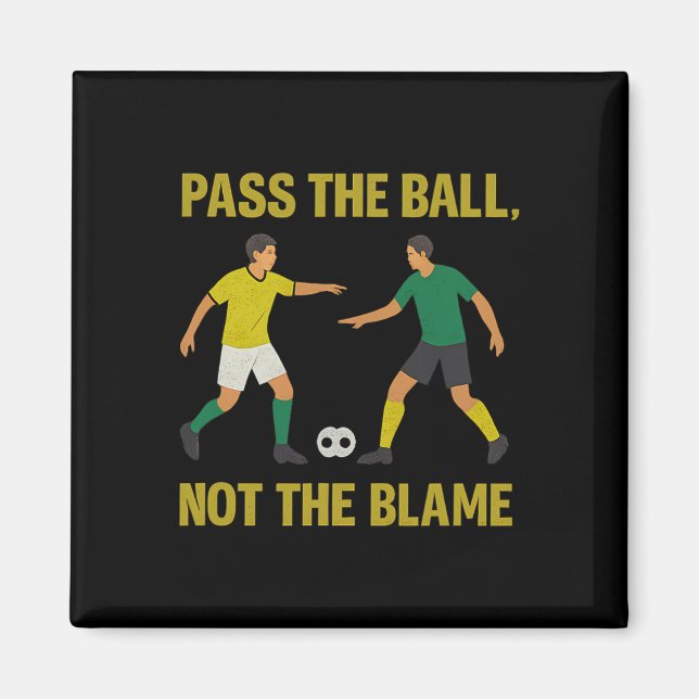 Imã P O Ll Não Será Culpa Design Fã de Futebol  (Frente)