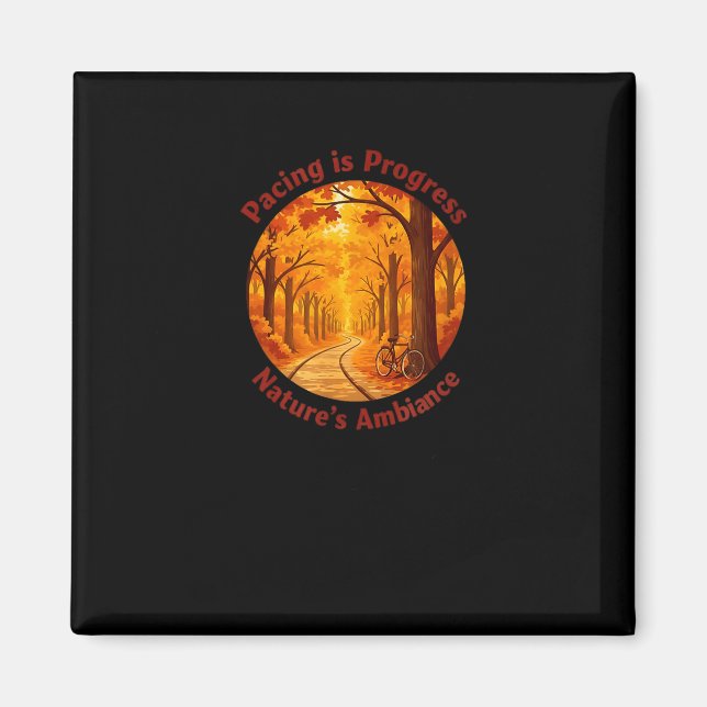 Imã Pacing Is Progress Self-care - Nature Walk Gift  (Frente)