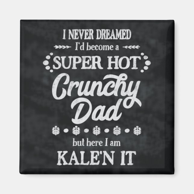Imã Pai Crunchy Kale n It Pun Magnet (Frente)
