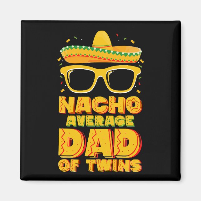 Imã Pai de Gêmeos Não Muito Mediano Mexicano Cinco de  (Frente)