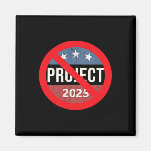 Imã &Painel traseiro do Project 2025 Anti Trump 2 Lado