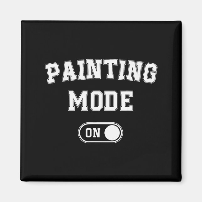 Imã Painting Mode On Funny Artist Gift Painter Art Stu (Frente)