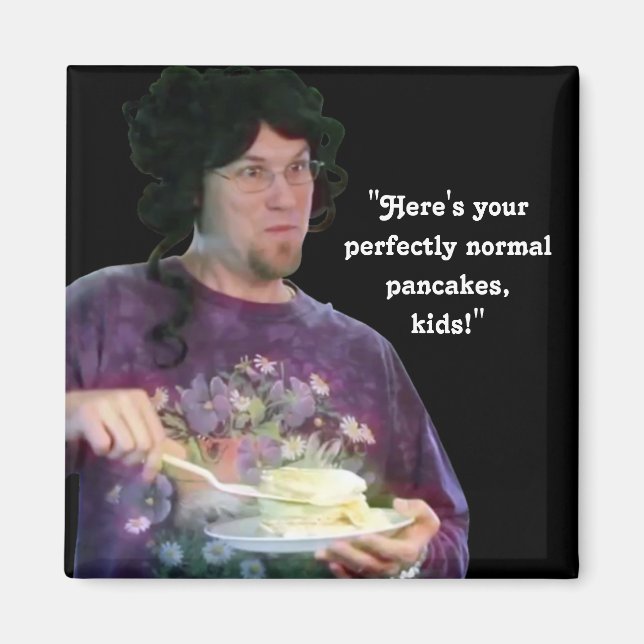 Imã "Panquecas perfeitamente normais" (Frente)