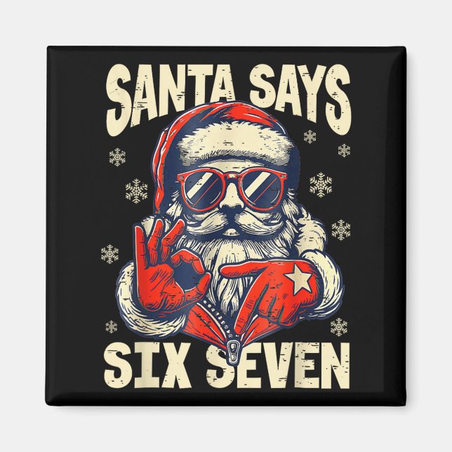 Imã Papai Noel Diz Seis Sete, Divertido Seis Sete 6 7  (Frente)