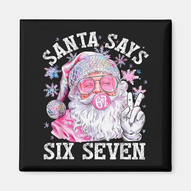Imã Papai Noel Engraçado Diz Seis Sete Natal 67 Meme X (Frente)