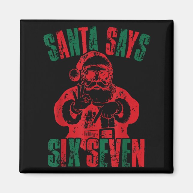 Imã Papai Noel Engraçado Diz Seis Sete Natal 67 Meme X (Frente)