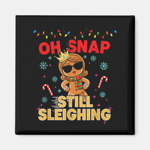 Imã Papai Noel Engraçado Gingerbread Oh Snap. Ainda En