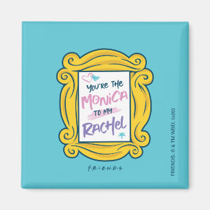 Imã PAPEL AMIGOS™  Você é a Monica para minha Rach