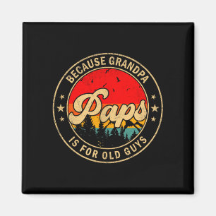 Imã Paps Porque Vovô É Para Caras Velhos Retro Para Vo