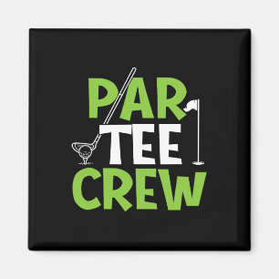 Imã Par Tee Crew - Jogador de Golfe Putter Amante de G