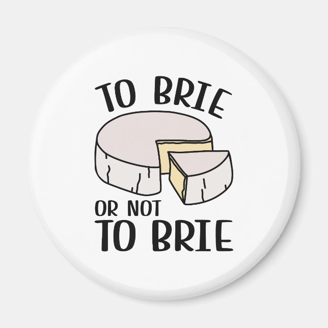Imã Para Brie ou Não Para Brie (Frente)