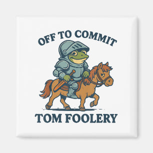 Imã Para Cometer Tom Foolery Medieval Funny Sapo Ridi