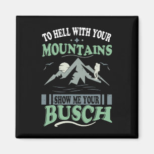 Imã Para o Inferno com suas Montanhas Mostre seu Busch