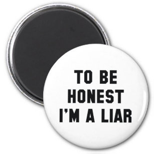 Imã Para ser honesto sou um mentiroso