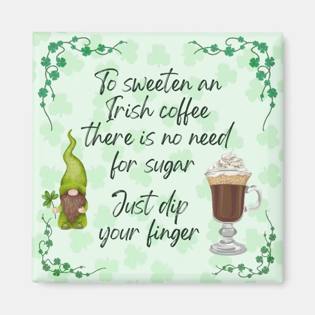 Imã Para Sweeten um Café Irlandês. (Frente)