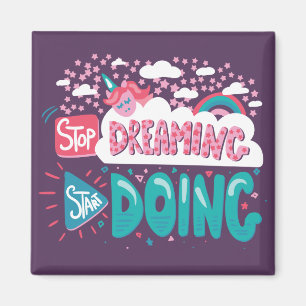 Imã Pare de sonhar, comece a fazer roxo