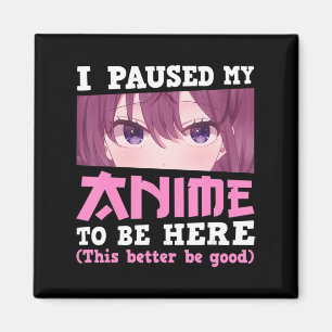 Imã Parei Meu Anime Para Estar Aqui Otaku Kawaii Anime