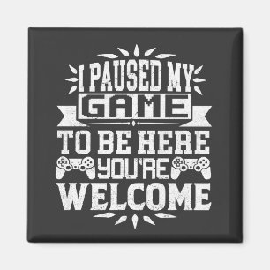 Imã Parei meu jogo para estar aqui, você é bem-vindo