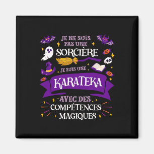 Imã Pas Une Sorcière Je Suis Une Karateka Cadeau Karat