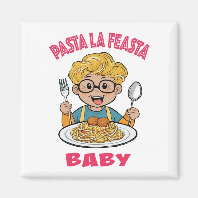 Imã Pasta La Feasta Baby (Frente)