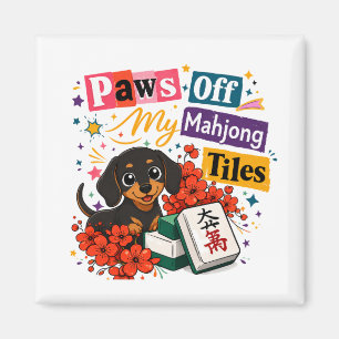 Imã Patas fora dos meus azulejos de Mahjong Dachshunds