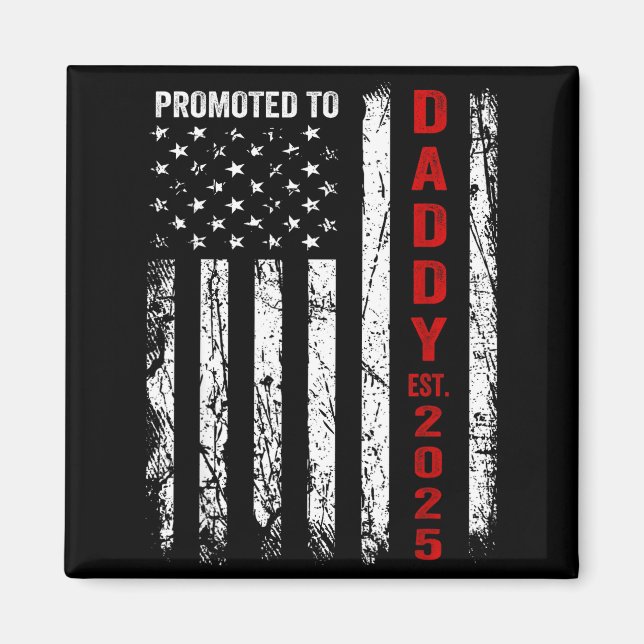 Imã Patriotic Dad Promoted To Daddy Est 2025 New Dad 2 (Frente)