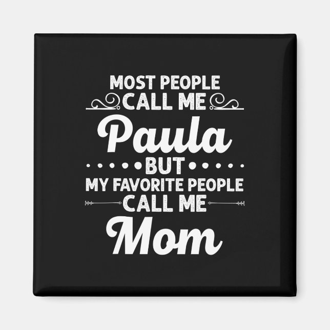 Imã Paula Gift Name Funny Mother's Day Personalized Wo (Frente)