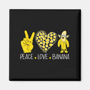 Imã Peace Love Banana Humor Fruta Lover Funny Love Ban