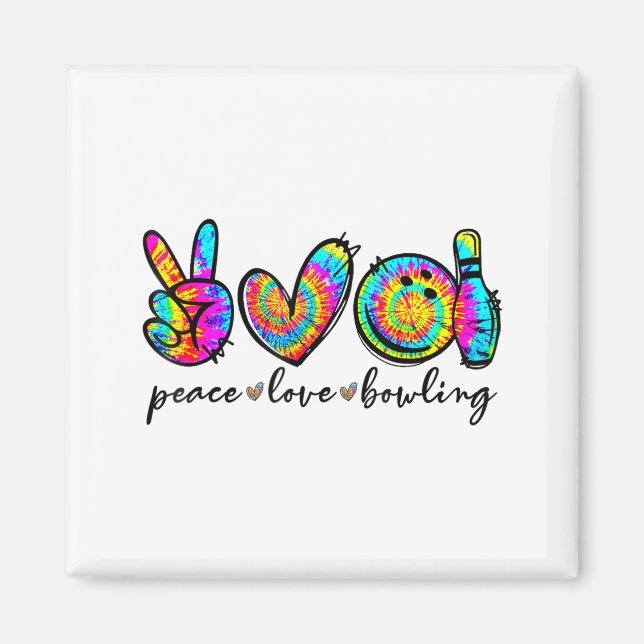 Imã Peace Love Bowling Tie Dye Funny Bowling Lovers  (Frente)