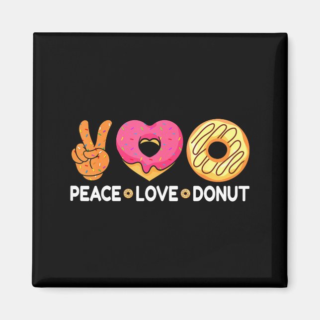Imã Peace Love Donut - Doughnut Lover's For Men Women  (Frente)