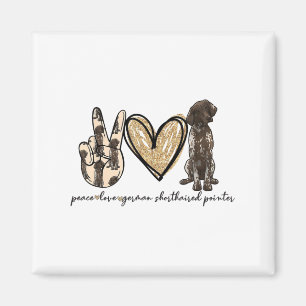 Imã Peace Love Gsp German Shorired Pointer Dog Love