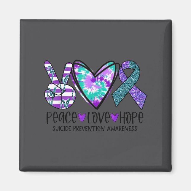 Imã Peace Love Hope Suicide Prevention Awareness Tie-d (Frente)