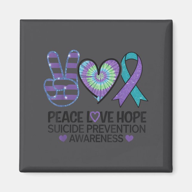 Imã Peace Love Hope Suicide Prevention Tie Dye Awarene (Frente)
