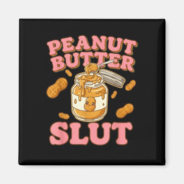 Imã Peanut Butter Funny Peanut Butter Lovers Apparel  (Frente)