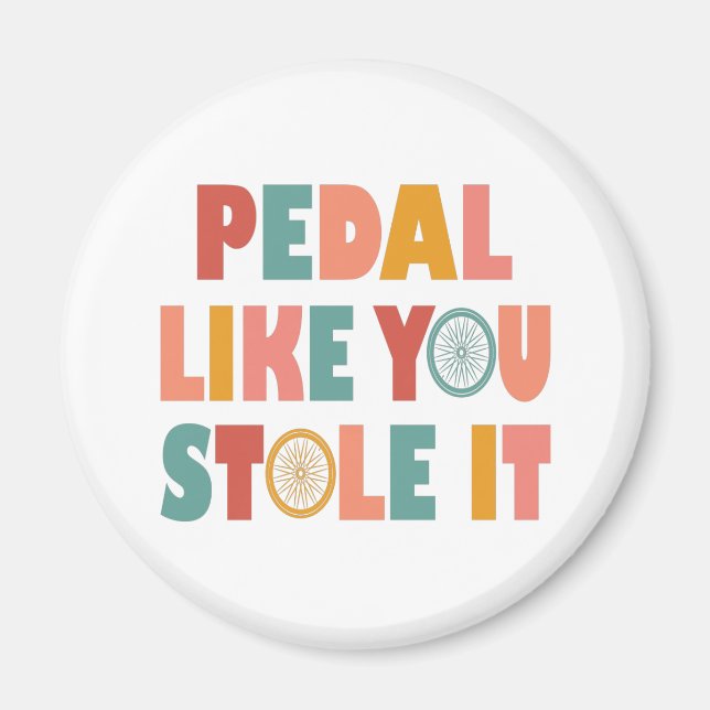 Imã Pedal Como Se Você Roubasse - Ciclismo Engraçado (Frente)