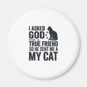 Imã Pedi a Deus um Amigo Verdadeiro Meu Gato Design Vi