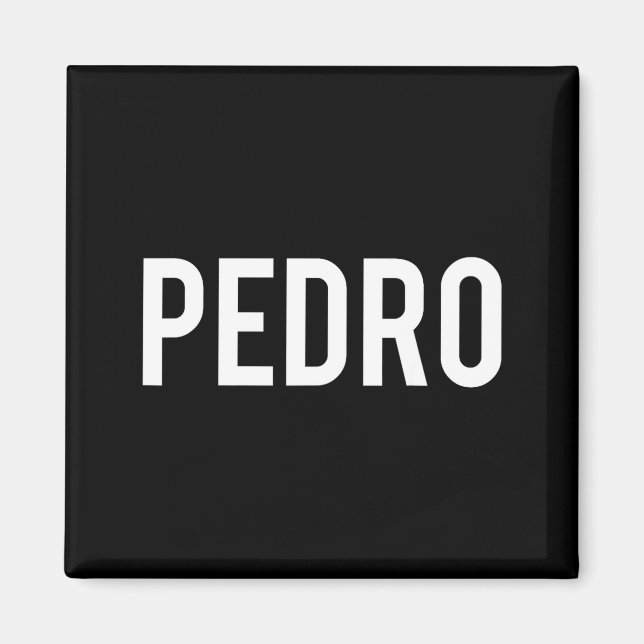 Imã Pedro - Cool New Funny Name Fan Gift Tee  (Frente)
