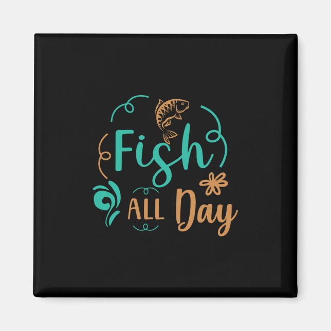 Imã Peixes De Arte De Pesca O Dia Todo (Frente)