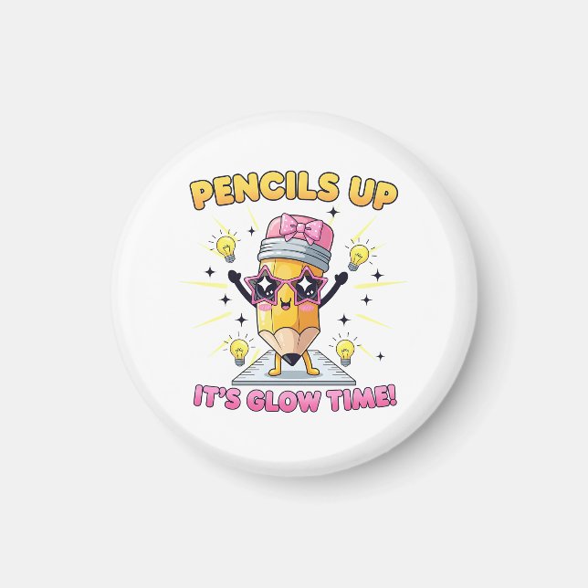 Imã Pencils Up It's Glow Time (Frente)